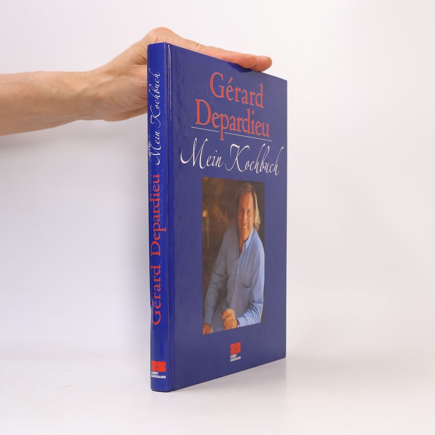 Gérard Depardieu Mein Kochbuch