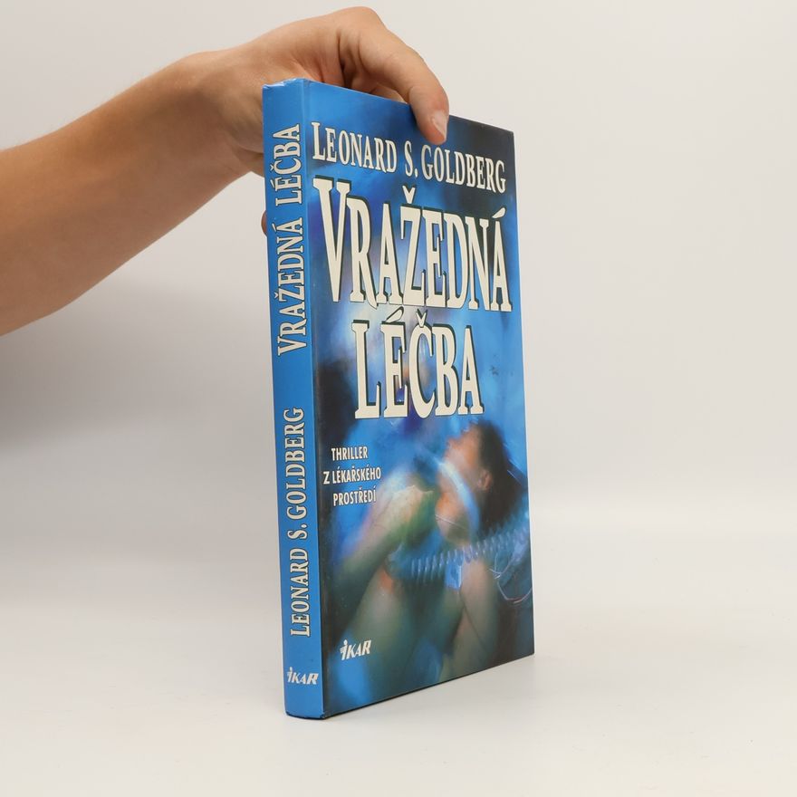 Leonard S. Goldberg Vražedná léčba