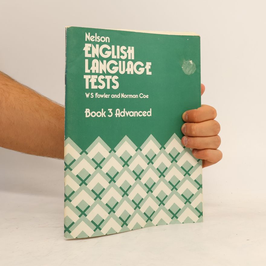 William Scott Fowler Nelson English Language Tests. Book 3 - Advanced