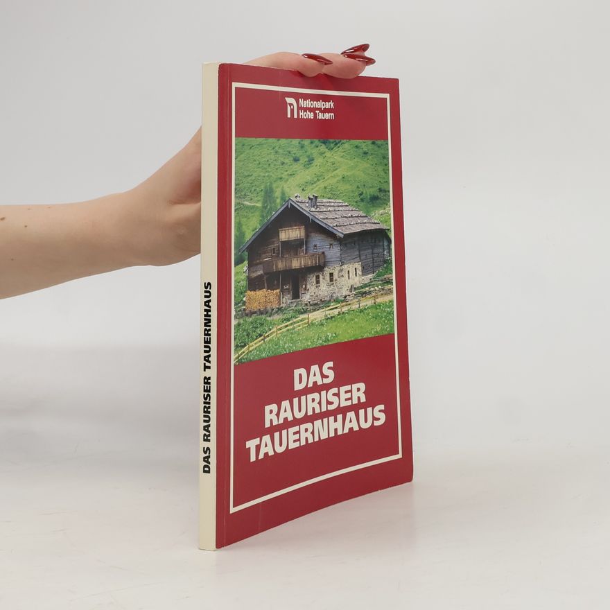 Various authors Das Rauriser Tauernhaus