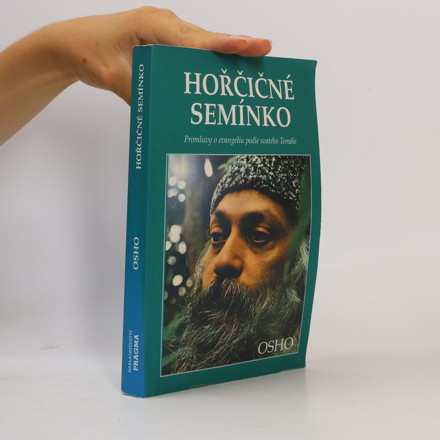 Jan Straka Hořčičné semínko : [promluvy o evangeliu podle svatého Tomáše]