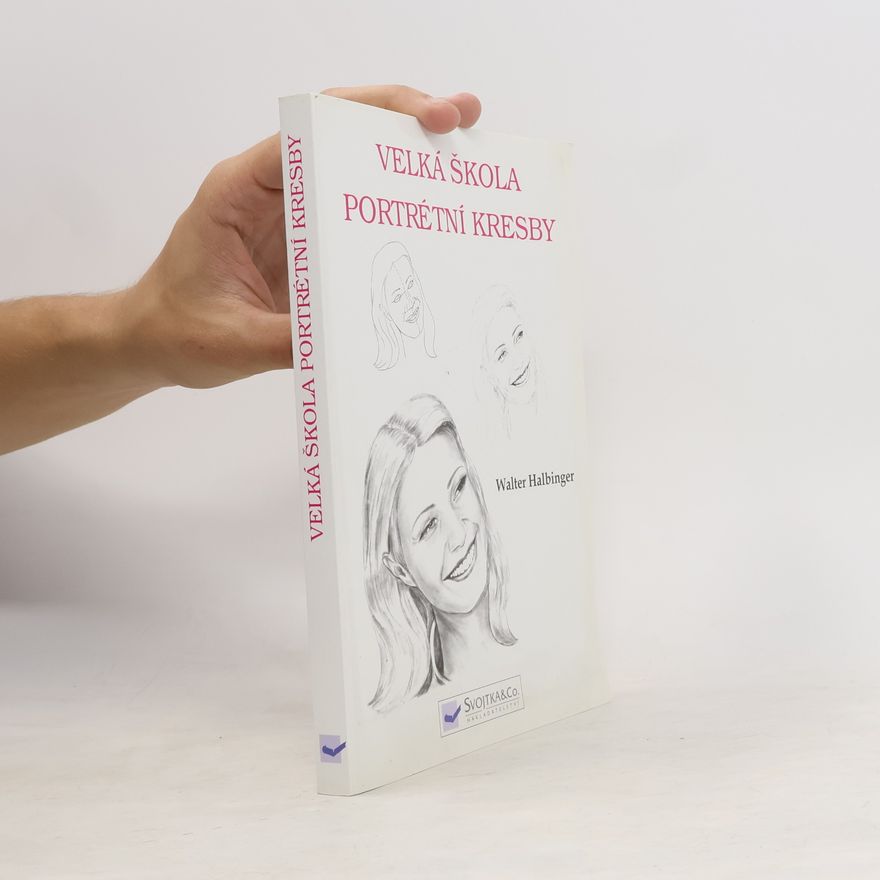 Walter Halbinger Velká škola portrétní kresby