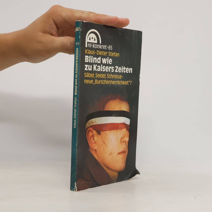 Klaus Dieter Stefan Blind wie zu Kaisers Zeiten
