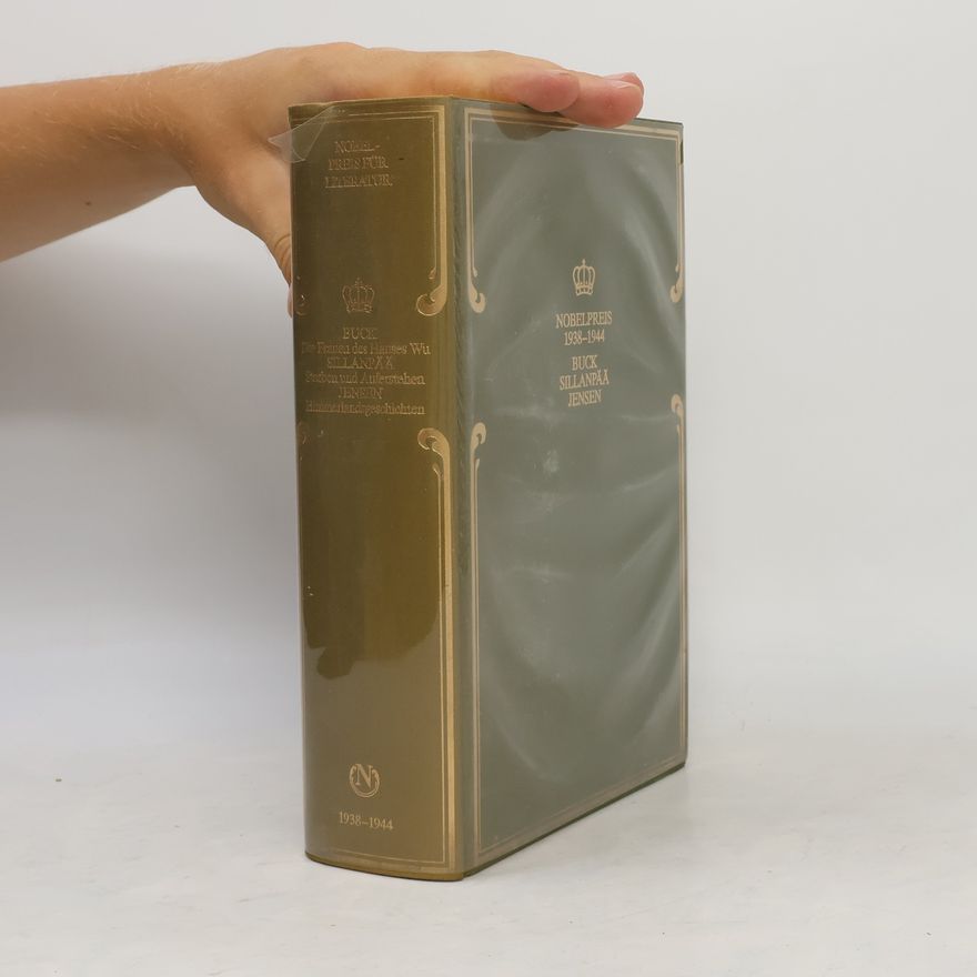 Autorenkollektiv Nobelpreis für Literatur 1938-1944. Buck, Sillanpää, Jensen