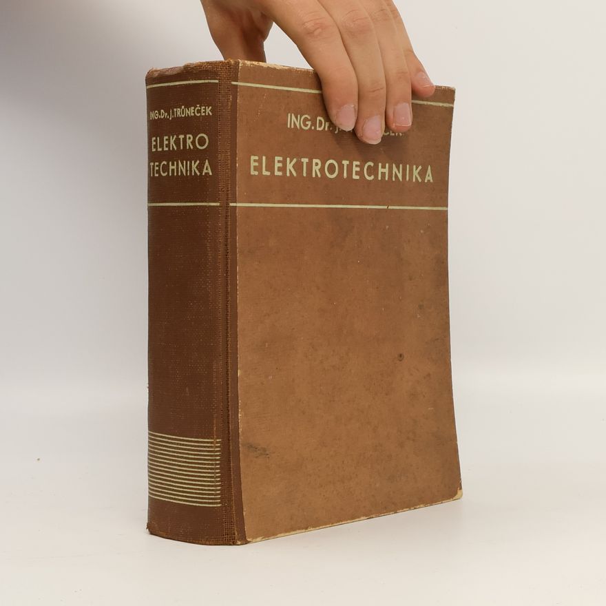 Jiří Trůneček Základní kvalifikační učebnice. Slaboproudá elektrotechnika
