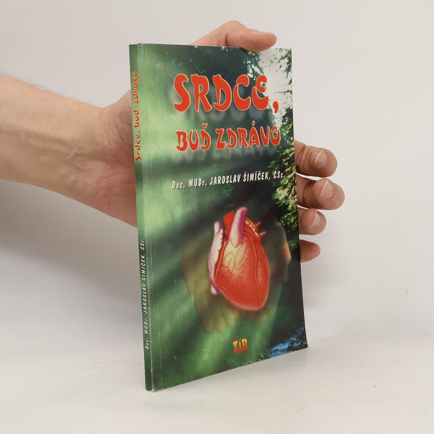 Jaroslav Šimíček Srdce, bud' zdrávo