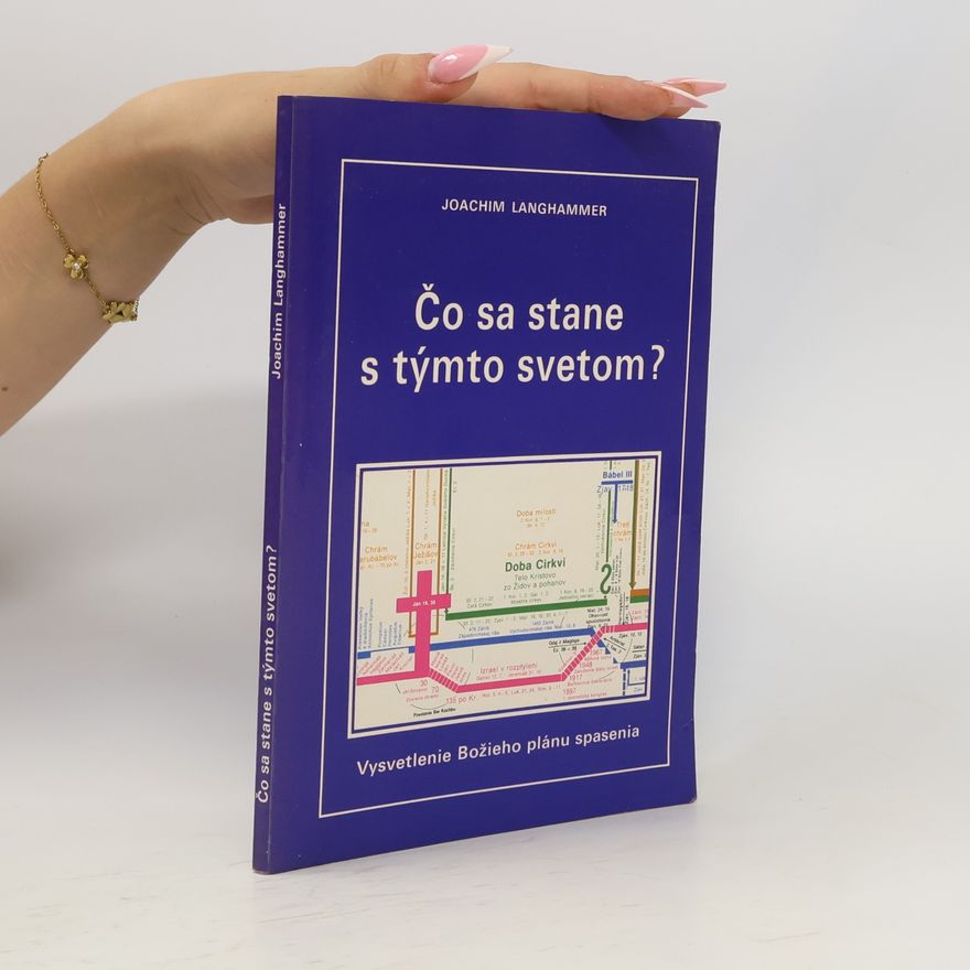 Joachim Langhammer Čo sa stane s týmto svetom? Vysvetlenie Božieho plánu spasenia
