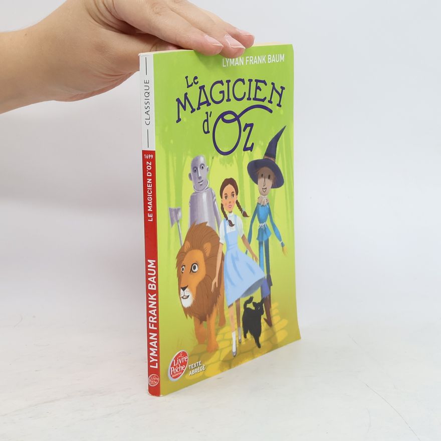 Lyman Frank Baum Le Magicien d'Oz