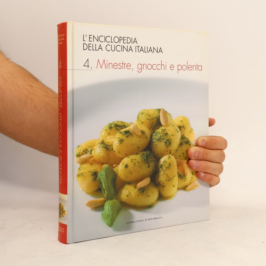 Auteurscollectief L'Enciclopedia della cucina italiana 4. Minestre, gnocchi e polenta