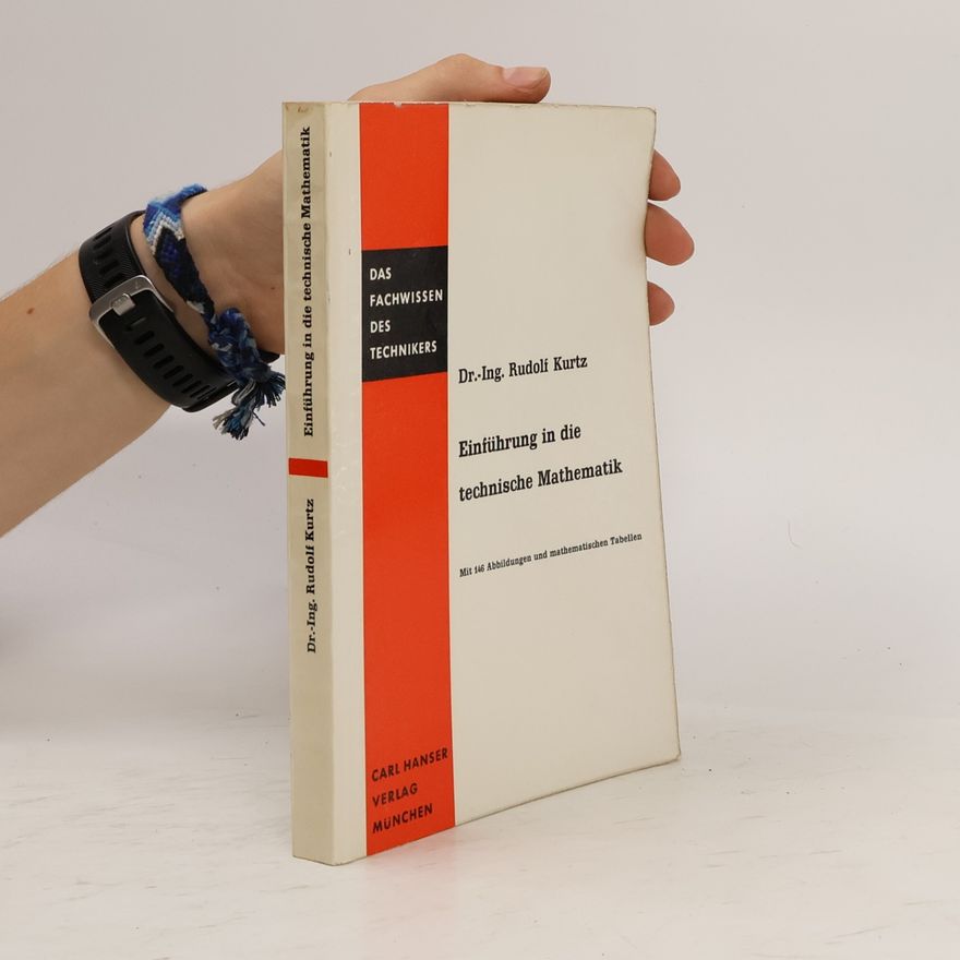 Rudolf Kurtz Einführung in die technische Mathematik