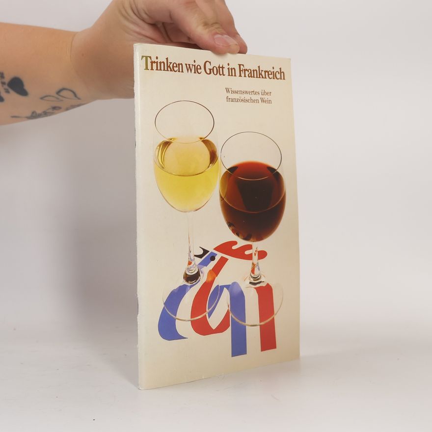 Autorenkollektiv Trinken wie Gott in Frankreich