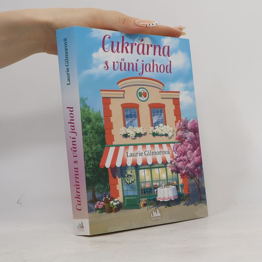 Laurie Gilmore Cukrárna s vůní jahod