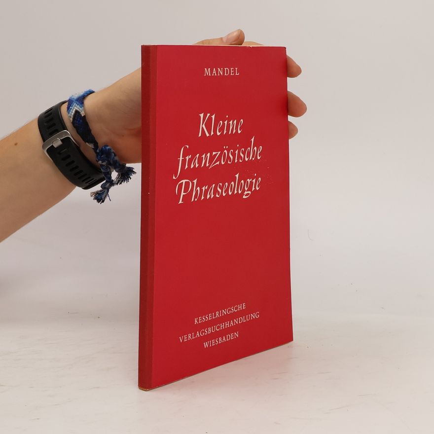 Willi Albert Mandel Kleine französische Phraseologie
