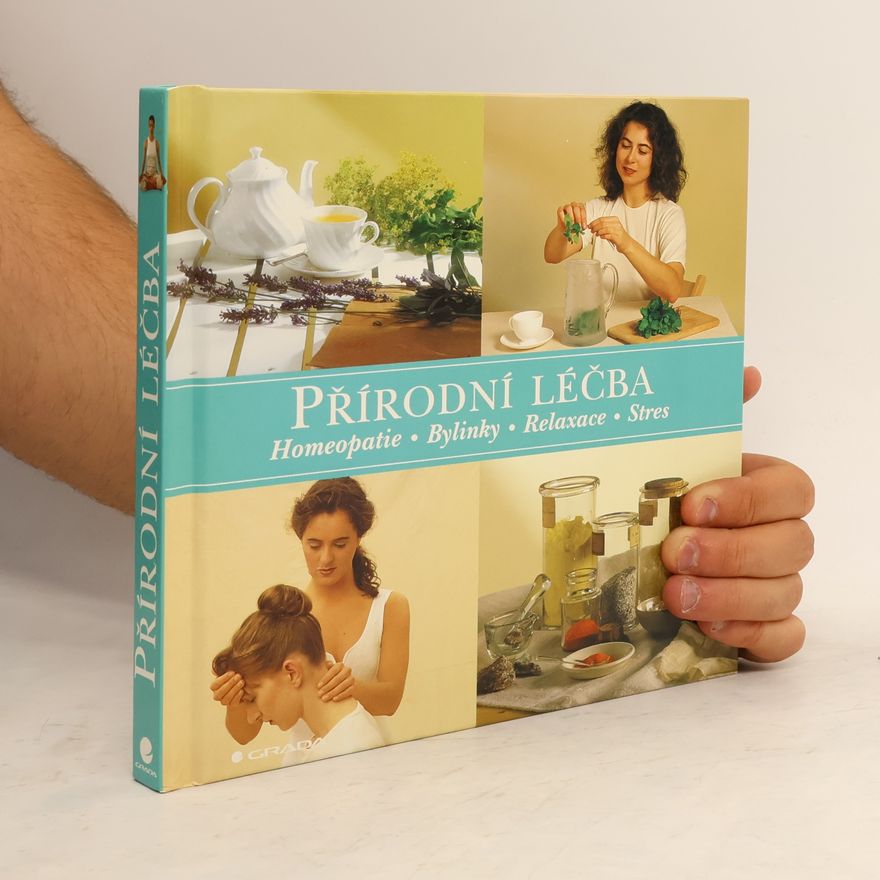 Sue Hawkey Přírodní léčba : homeopatie, bylinky, relaxace, stres