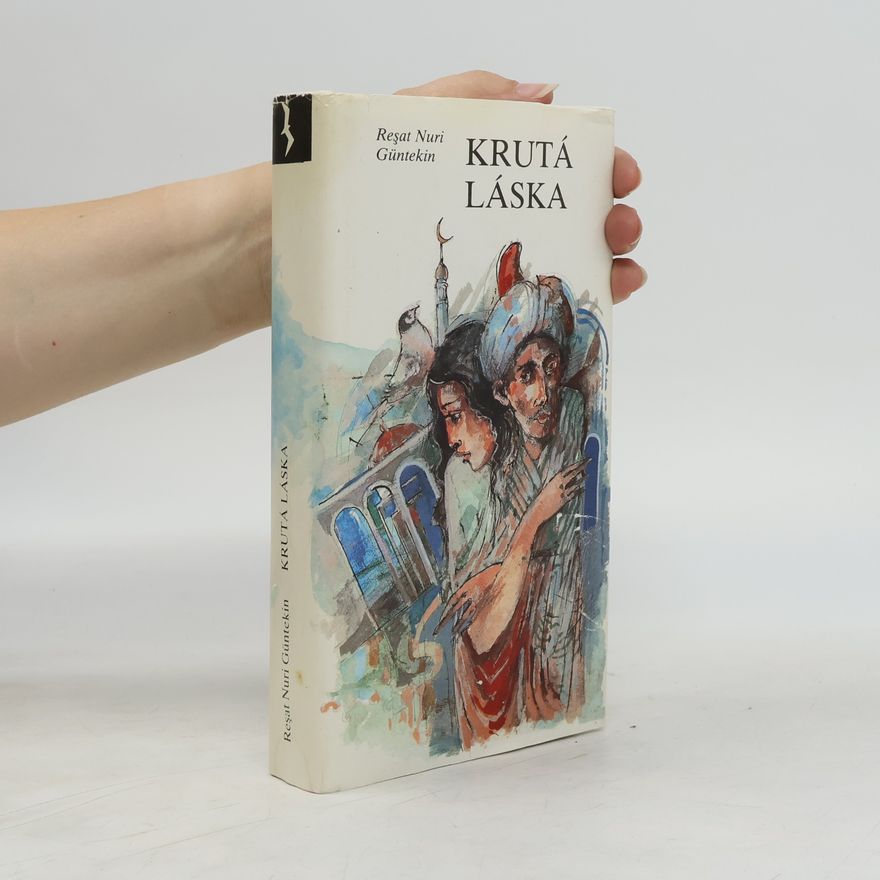 Resat Nuri Güntekin Krutá láska