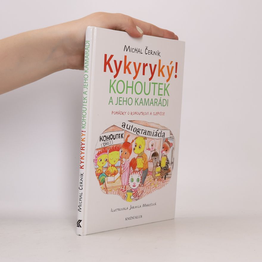 Michal Černík Kykyryký 2: Kohoutek a jeho kamarádi