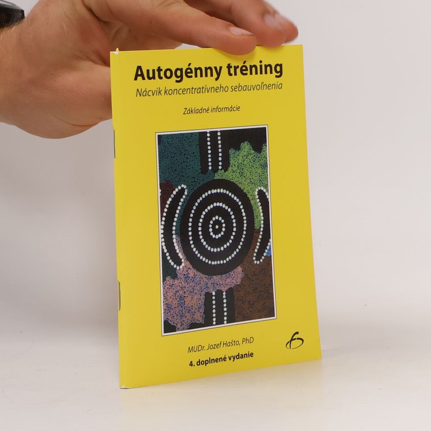 Jozef Hašto Autogénny tréning - nácvik koncentratívneho sebauvoľenia