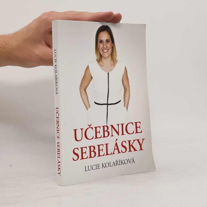 Lucie Kolaříková Učebnice sebelásky