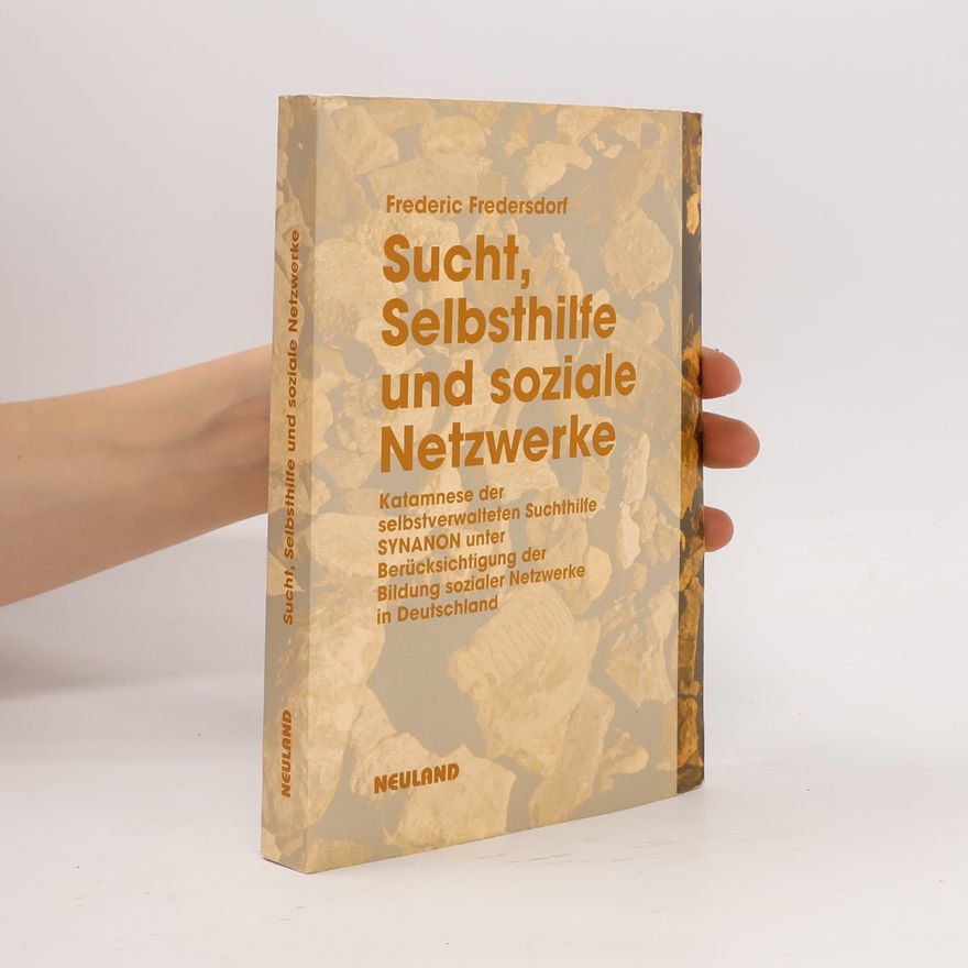 Frederic Fredersdorf Sucht, Selbsthilfe und soziale Netzwerke