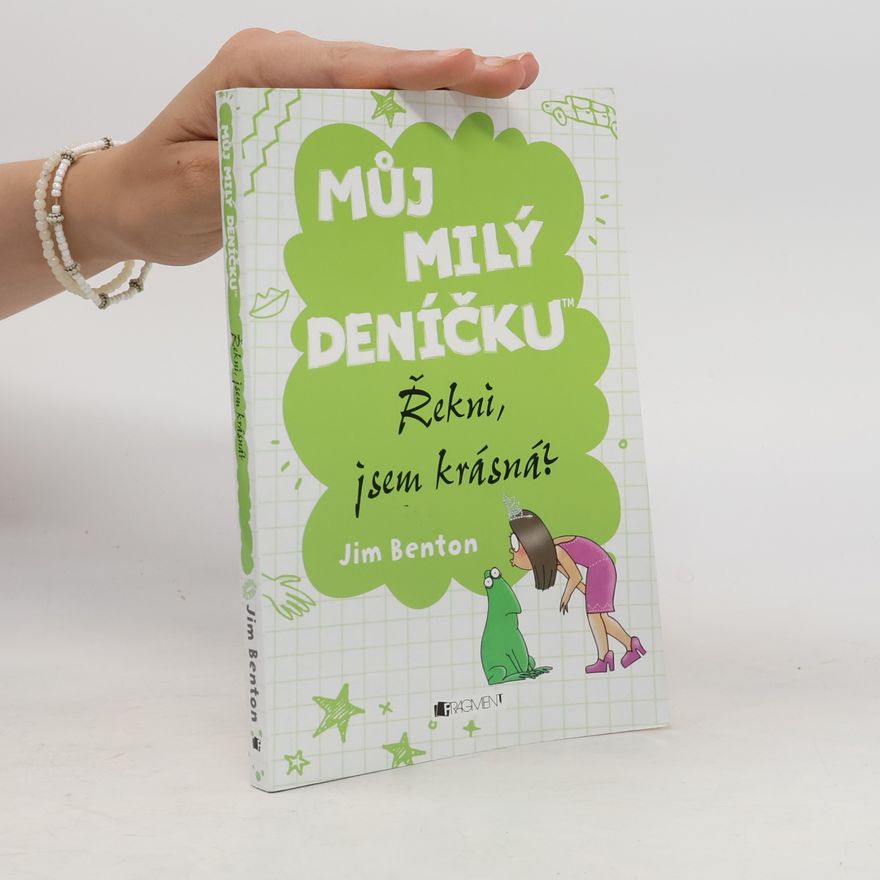 Jim Benton Můj milý deníčku. Řekni, jsem krásná?