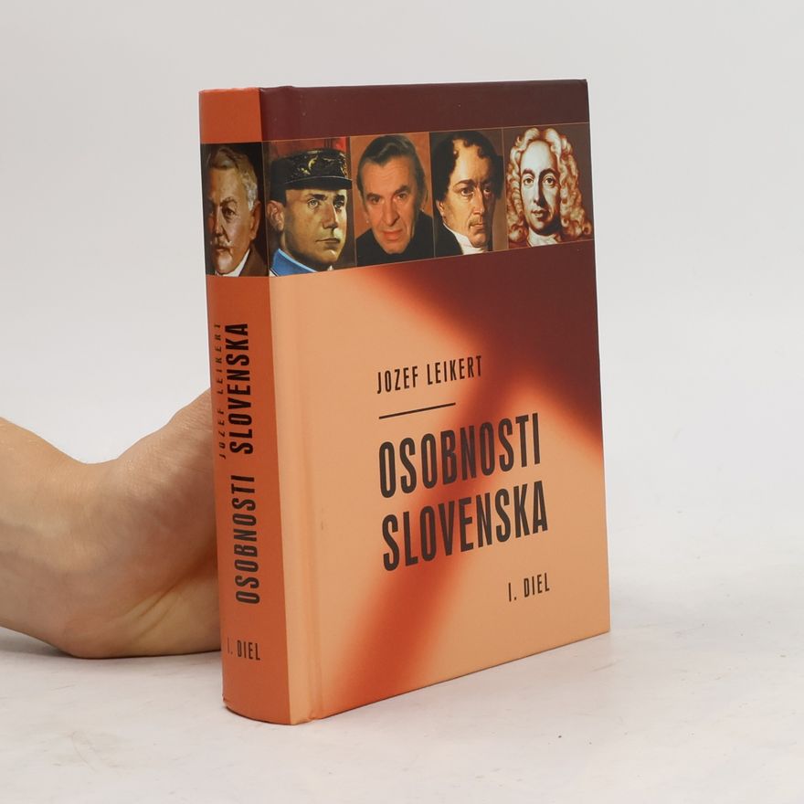 Jozef Leikert Osobnosti Slovenska I. diel