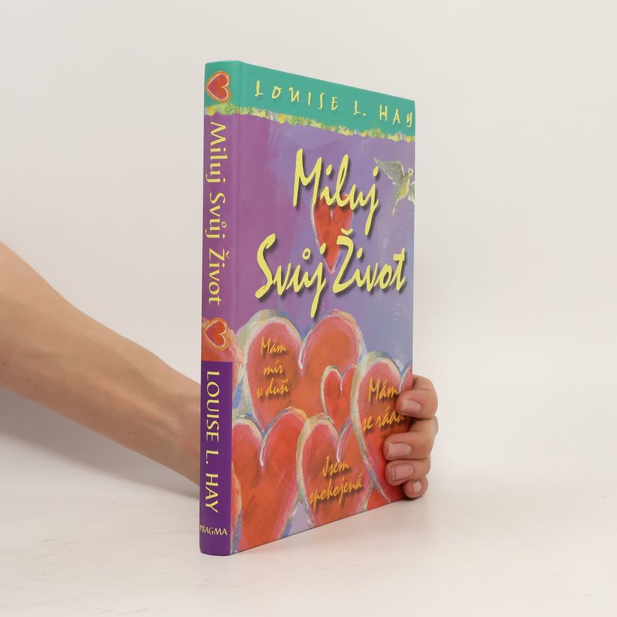 Louise Lynn Hay Miluj svůj život