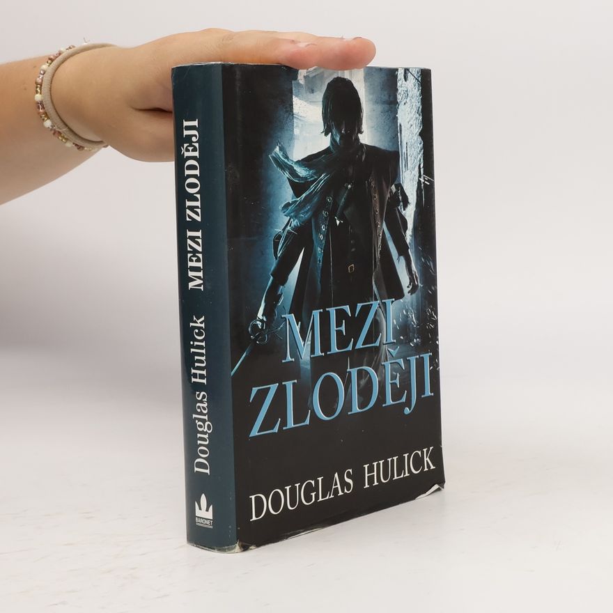 Douglas Hulick Mezi zloději: Cyklus Stíny podsvětí