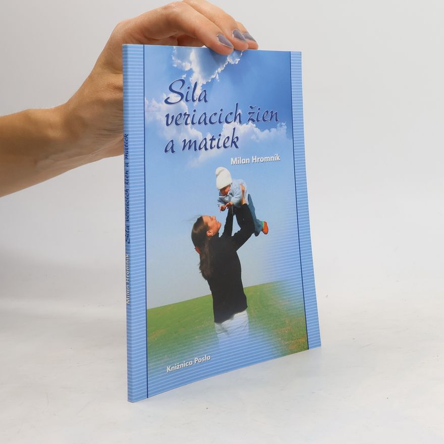 Milan Hromník Sila veriacich žien a matiek