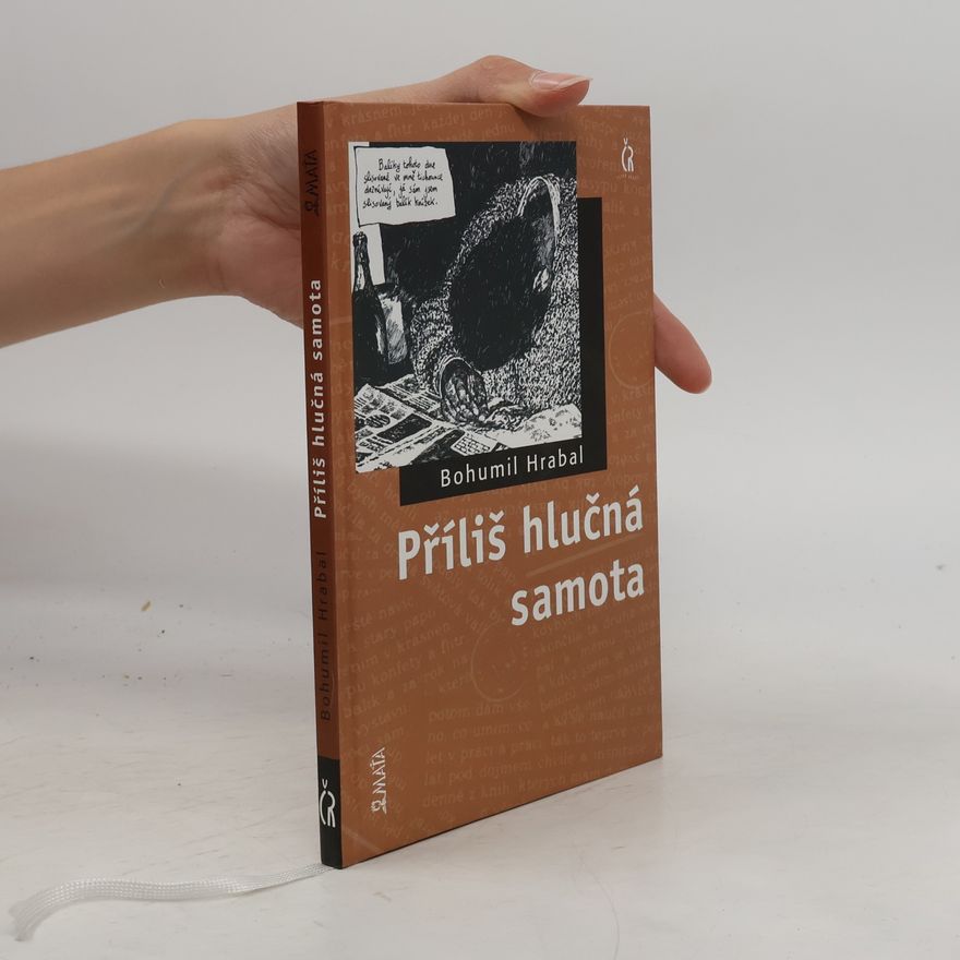 Bohumil Hrabal Příliš hlučná samota