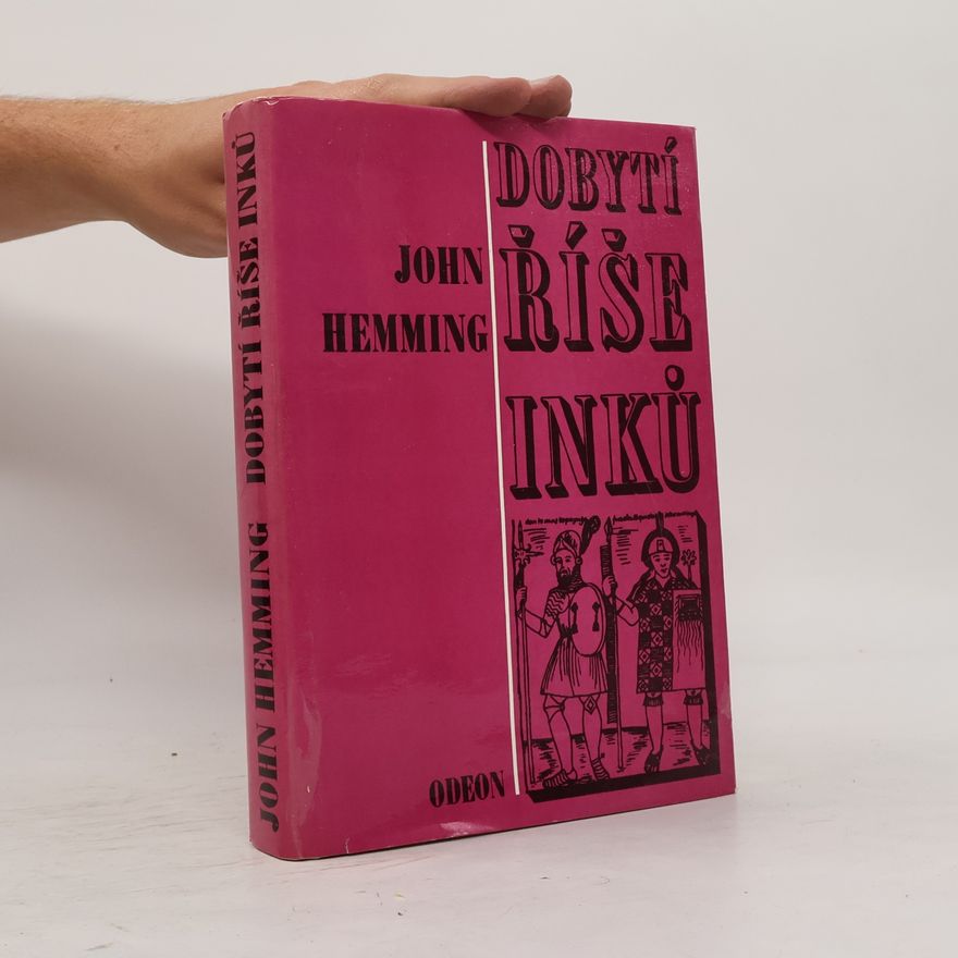 John Hemming Dobytí říše Inků