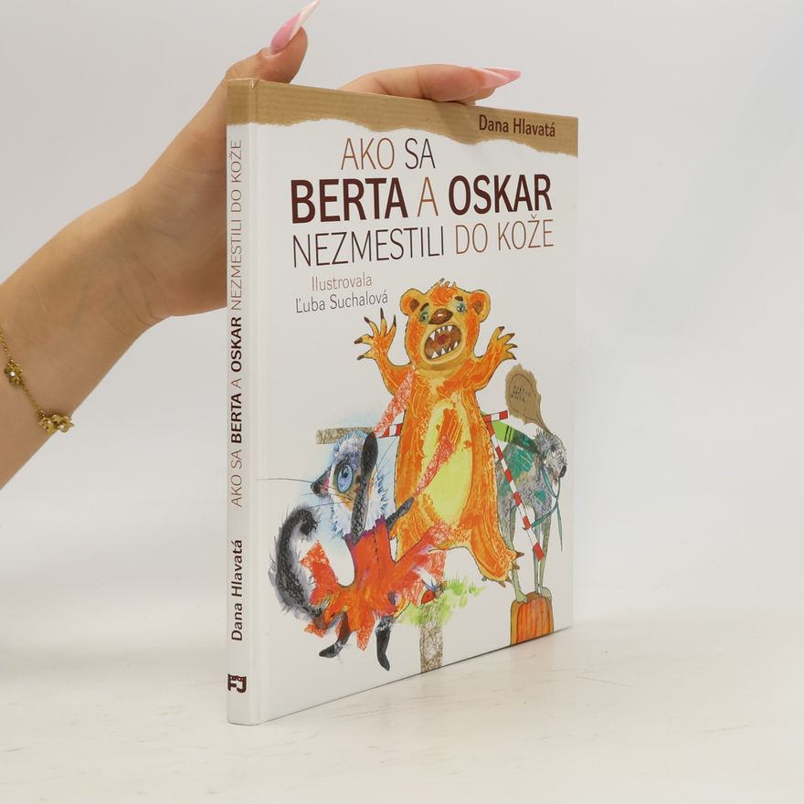 Dana Hlavatá Ako sa Berta a Oskar nezmestili do kože