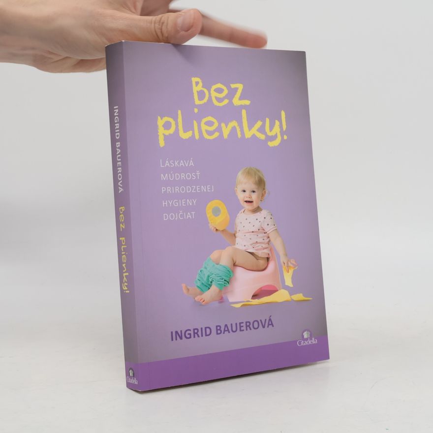 Ingrid Bauer Bez plienky!