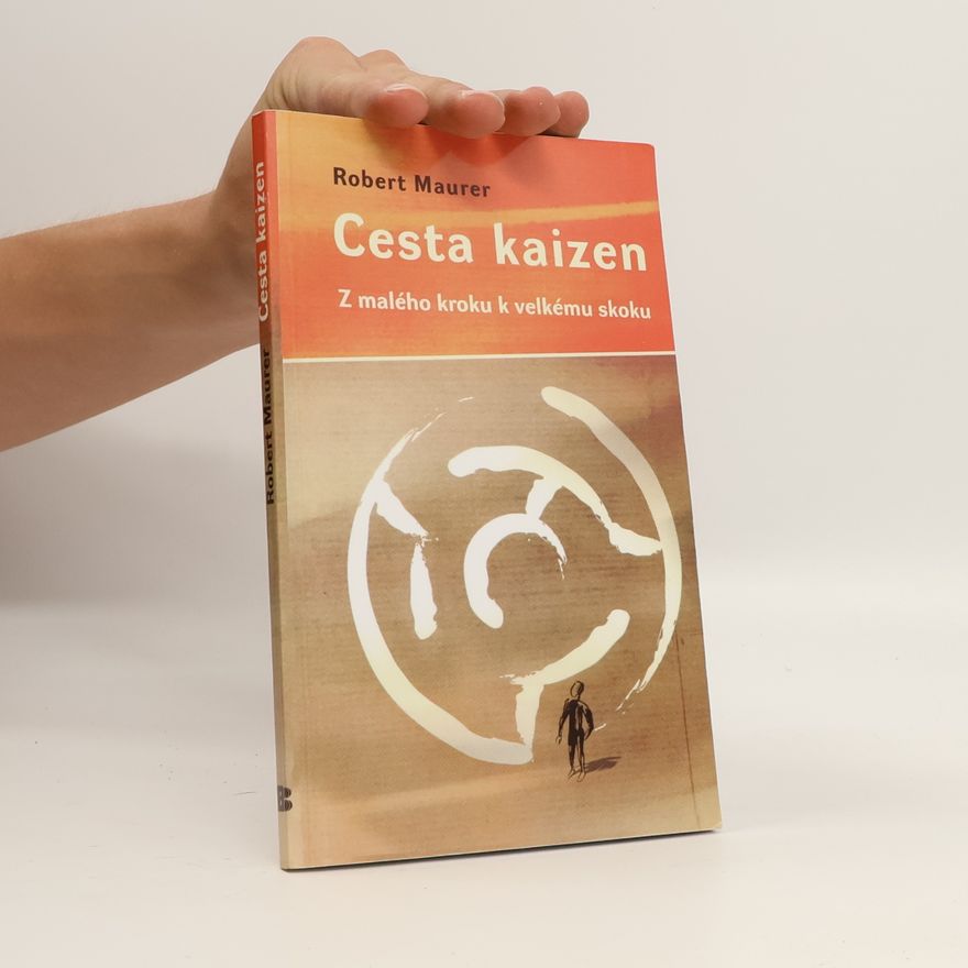Robert Maurer Cesta kaizen