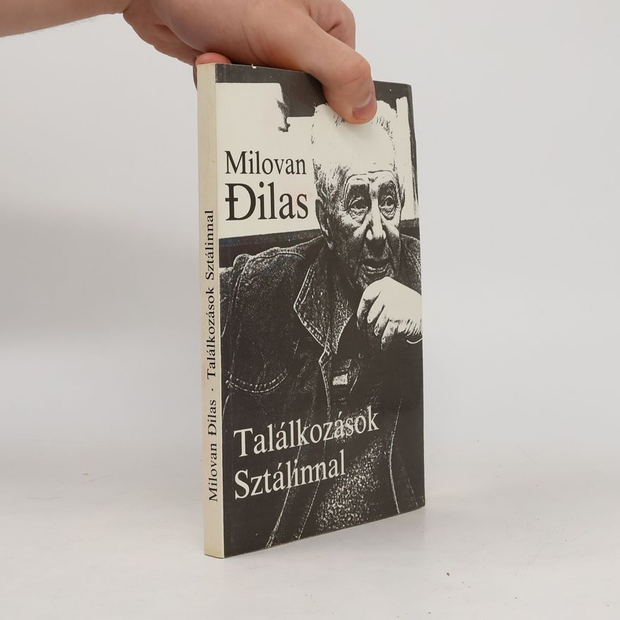 Milovan Djilas Találkozások Sztálinnal