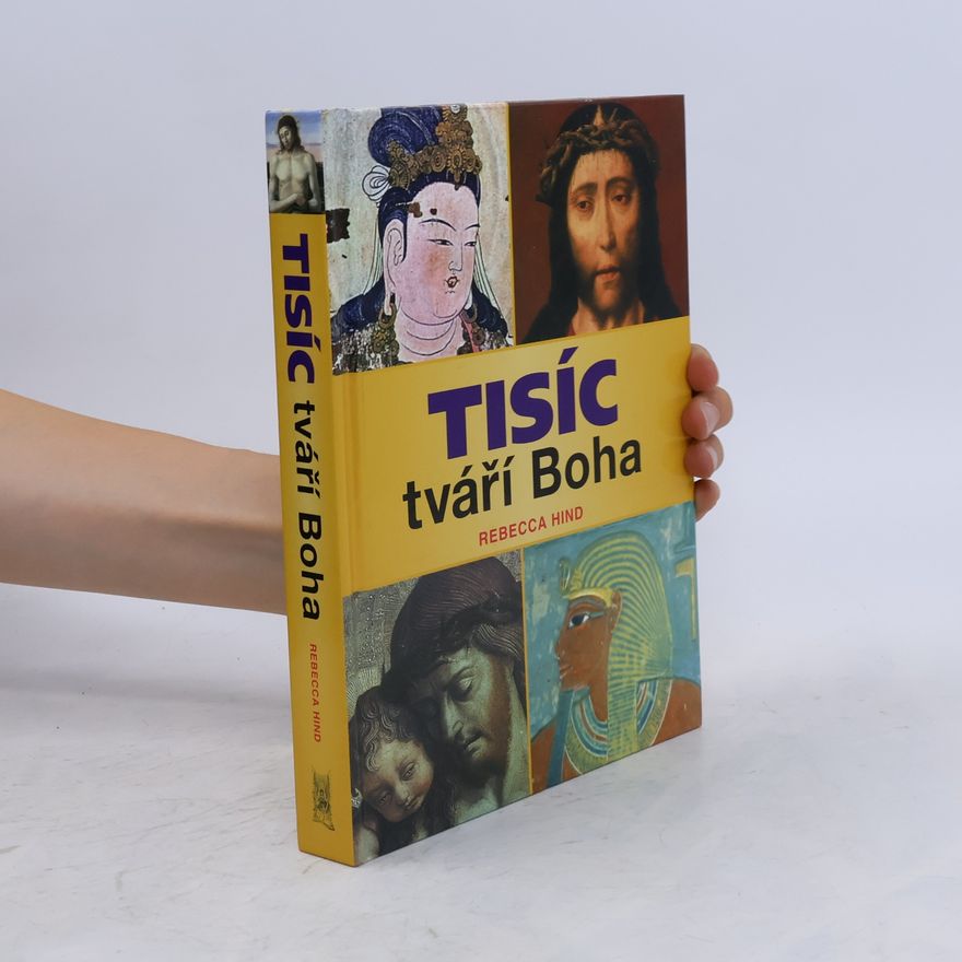 Rebecca Hind Tisíc tváří Boha