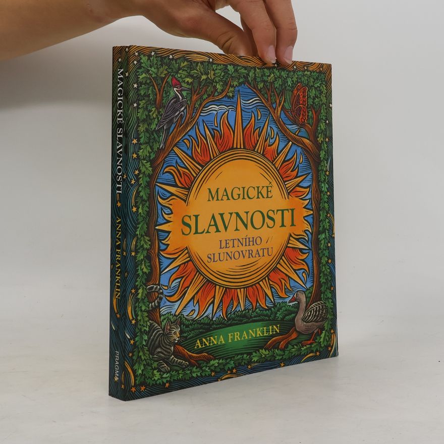 Anna Franklin Magické slavnosti letního slunovratu