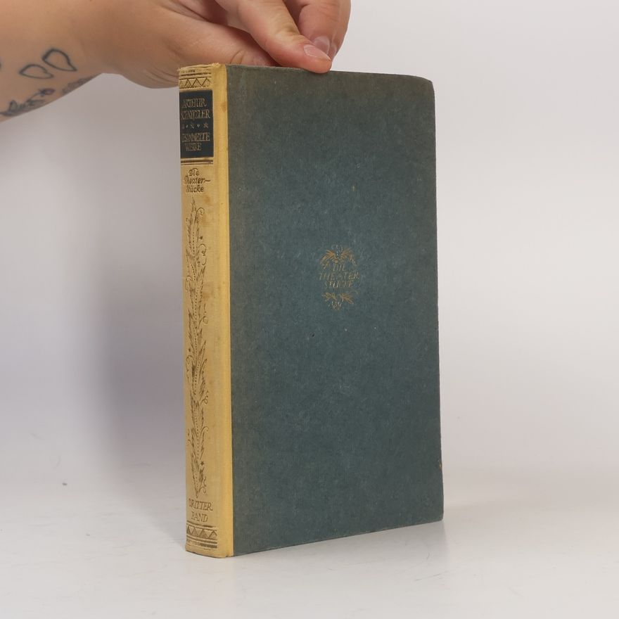 Arthur Schnitzler Die Theaterstücke von Arthur Schnitzler