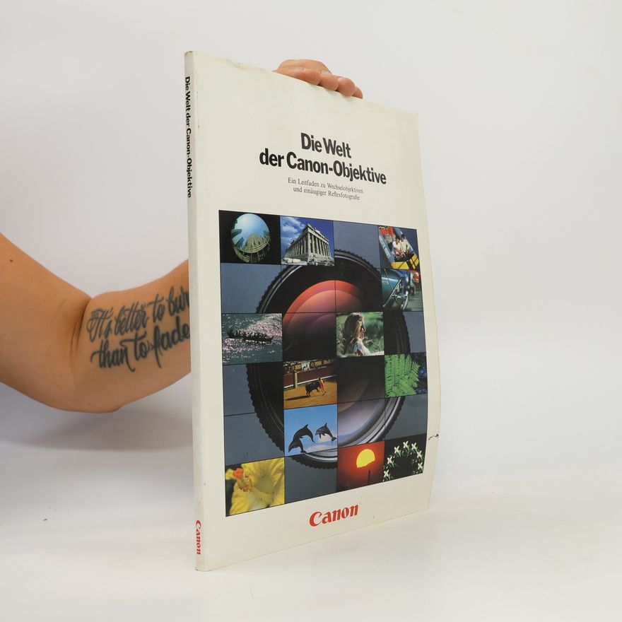 Autorenkollektiv Die Welt der Canon-Objektive