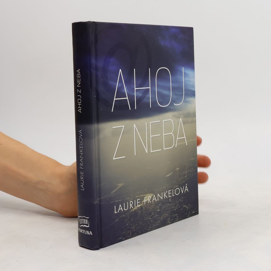 Laurie Frankel Ahoj z neba