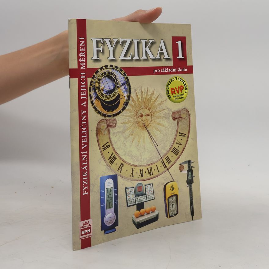 František Jáchim Fyzika 1 pro základní školu : fyzikální veličiny a jejich měření