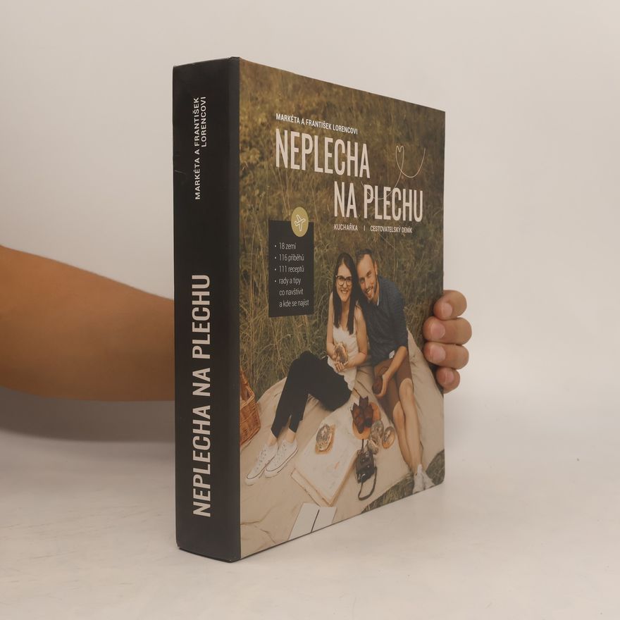 František Lorenc Neplecha na plechu: Kuchařka / cestovatelský deník