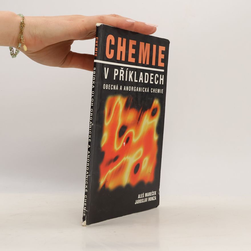 Aleš Mareček Chemie v příkladech : obecná a anorganická chemie