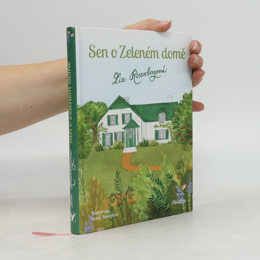 Liz Rosenberg Sen o Zeleném domě