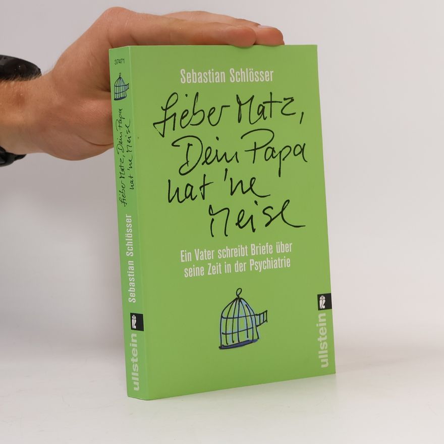 Sebastian Schlösser Lieber Matz, Dein Papa hat 'ne Meise