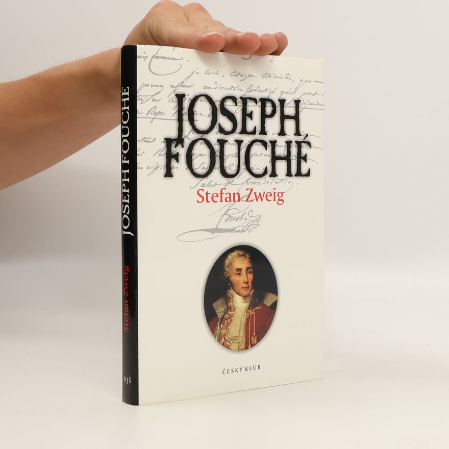 Stefan Zweig Joseph Fouché. Portrét jednoho politika