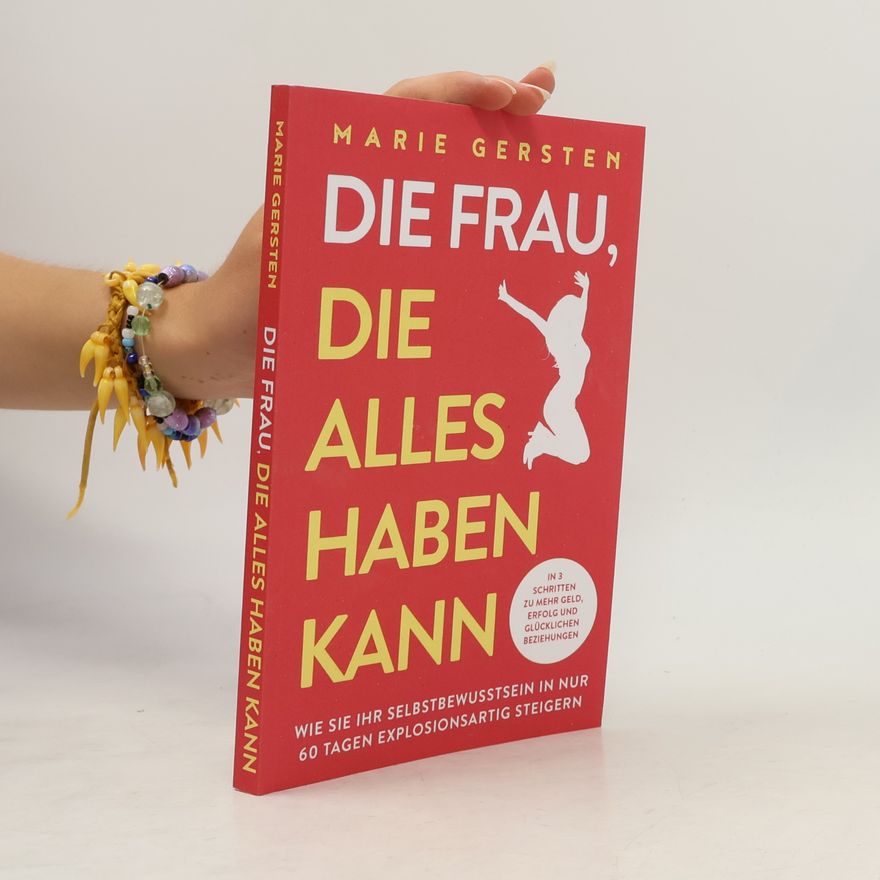 Marie Gersten Die Frau, die alles haben kann