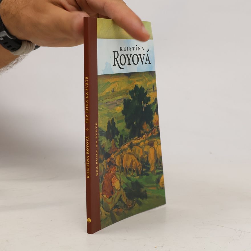Kristína Royová Bez Boha na světě