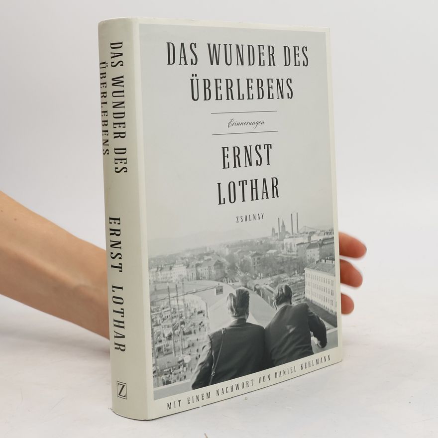 Ernst Lothar Das Wunder des Überlebens