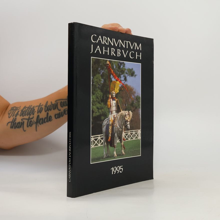 A Bernhard Greiner Carnuntum-Jahrbuch - 1995: Zeitschrift für Archäologie und Kulturgeschichte des Donauraumes