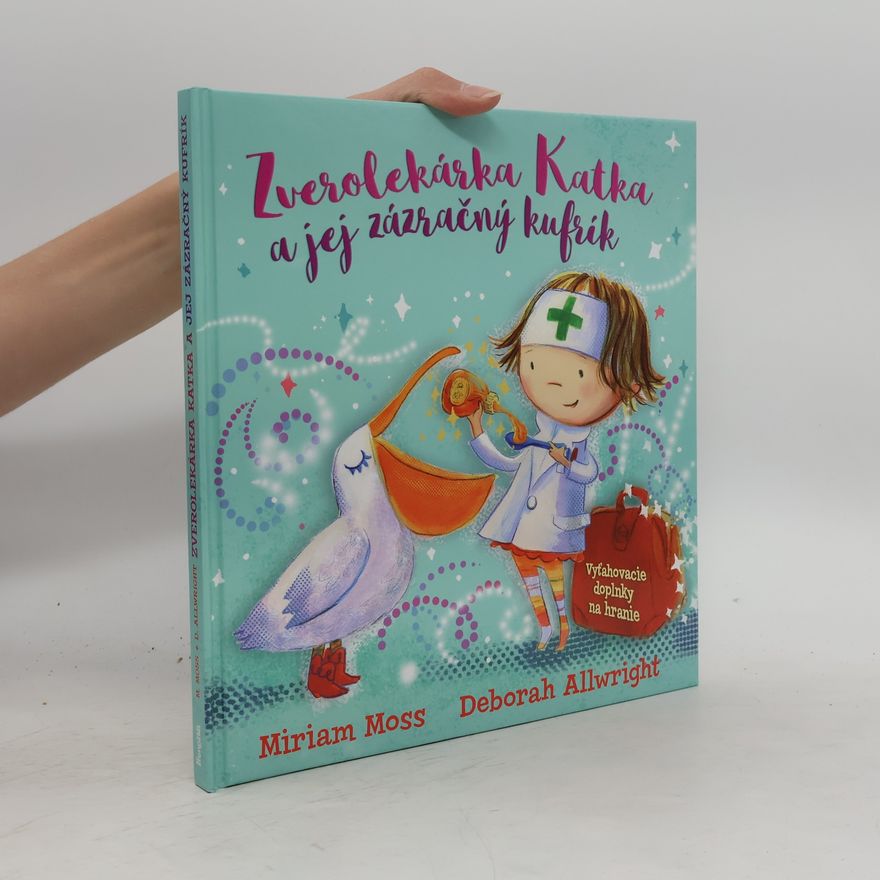 Miriam Moss Zverolékárka Katka a jej zázračný kufrík